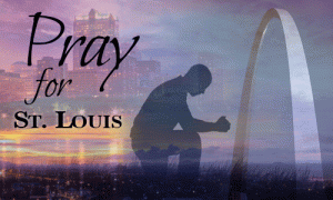 Pray for St. Louis